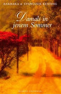 Damals in jenem Sommer.