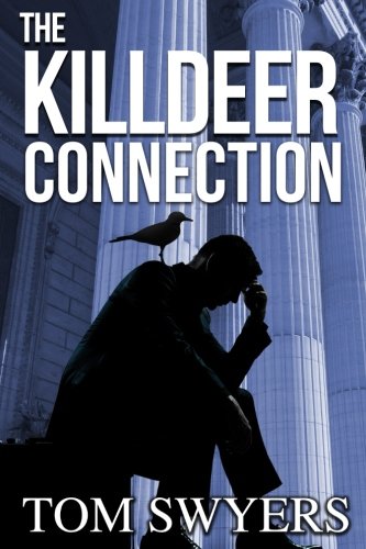 The Killdeer Connection (Lawyer David Thompson Thriller) (Volume 1)