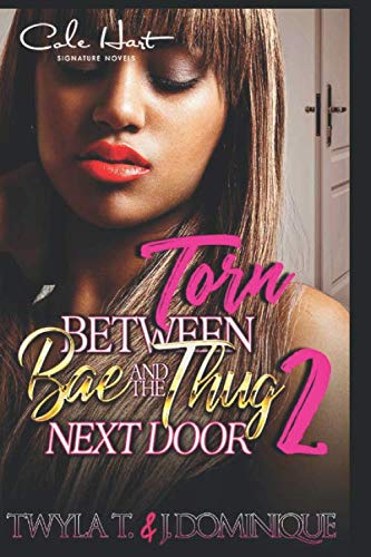 Torn Between Bae & The Thug Next Door 2