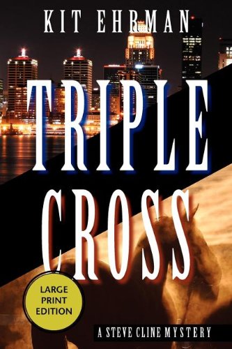 Triple Cross (Large Type) (Steve Cline Mystery)