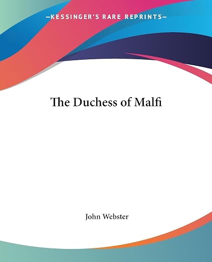 The Duchess Of Malfi