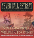 Never Call Retreat : Lee and Grant