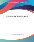 Kilmeny Of The Orchard
