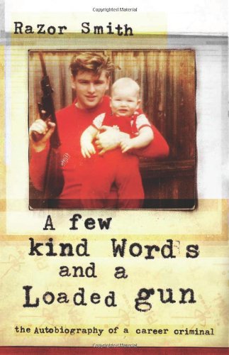A Few Kind Words and a Loaded Gun