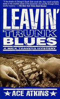 Leavin' Trunk Blues (Nick Travers Mysteries)