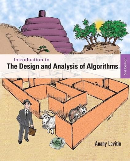 Introduction to the design & analysis of algorithms