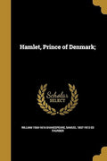 Hamlet, Prince of Denmark;