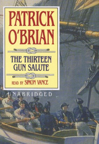The Thirteen Gun Salute (Maturin Series)