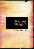 Michael Strogoff (Large Print Edition)