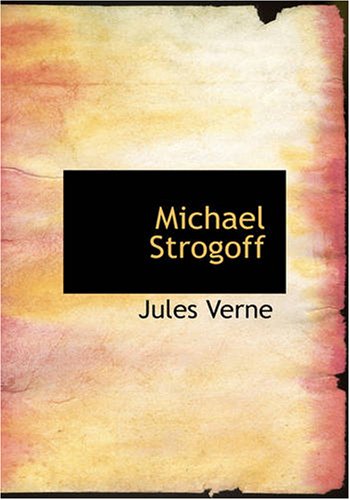 Michael Strogoff (Large Print Edition)