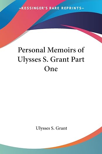 Personal Memoirs of Ulysses S. Grant