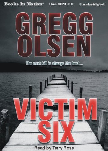 Victim Six by Gregg Olsen  from Books In Motion.com