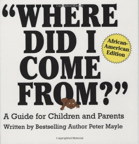"Where did I come from?"