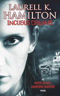 Incubus Dreams (Anita Blake Vampire Hunter)