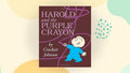 Harold and the Purple Crayon