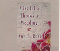 Miss Julia Throws A Wedding