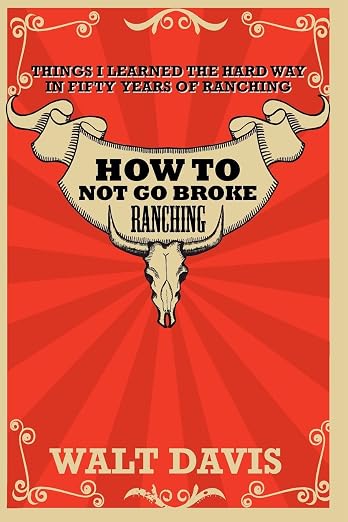 How to Not go Broke Ranching