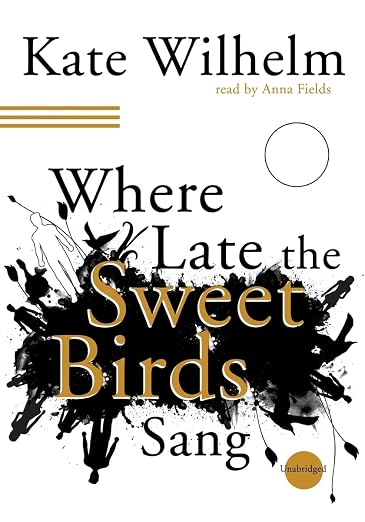 Where Late the Sweet Birds Sang