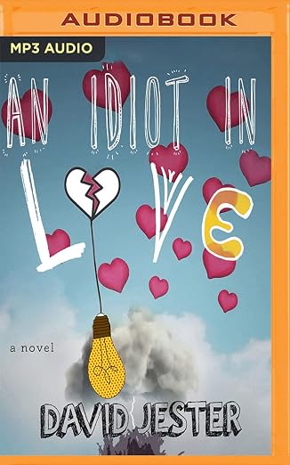 Idiot in Love, An