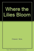 Where the Lilies Bloom