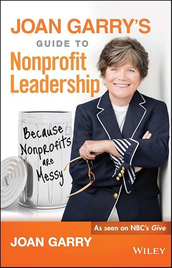 Joan Garry's guide to nonprofit leadership