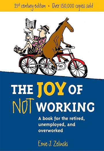 The Joy of Not Working