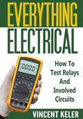 Everything Electrical How To Test Relays And Involved Circuits