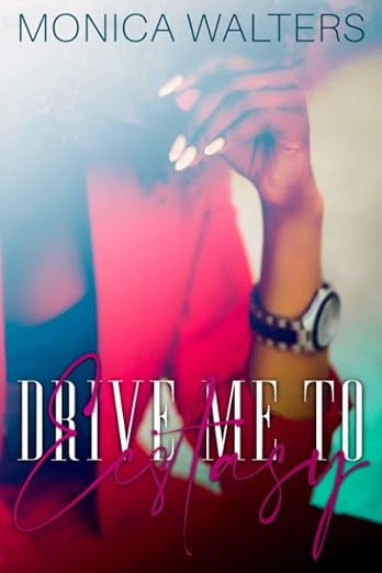 Drive Me To Ecstasy