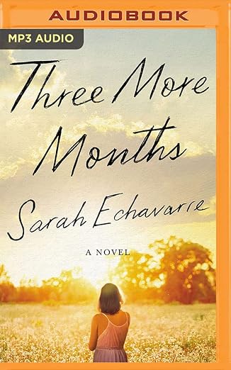 Three More Months
