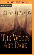 Woods Are Dark, The