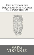 Reflections on European Mythology and Polytheism