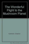 The Wonderful Flight to the Mushroom Planet
