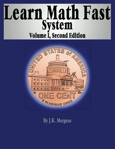 Learn Math Fast System Volume 1