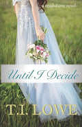 Until I Decide