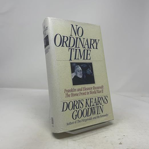 No Ordinary Time: Franklin and Eleanor Roosevelt