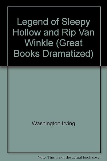 Legend of Sleepy Hollow and Rip Van Winkle (Great Books Dramatized)