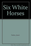Six white horses