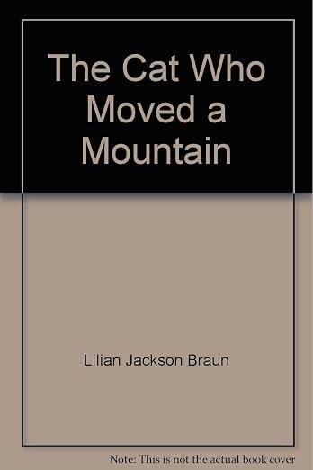 The Cat Who Moved a Mountain