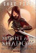 Slight and Shadow