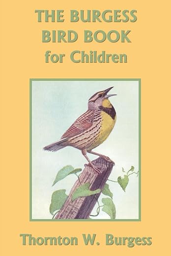 The Burgess Bird Book for Children  (Yesterday's Classics)
