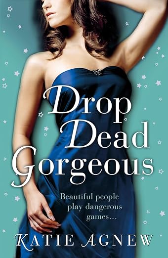 Drop dead gorgeous