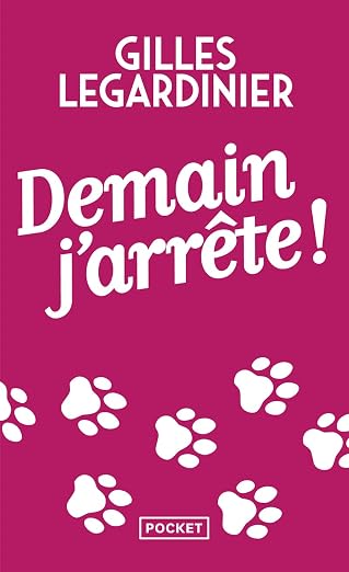 Demain j'arrete (French Edition)