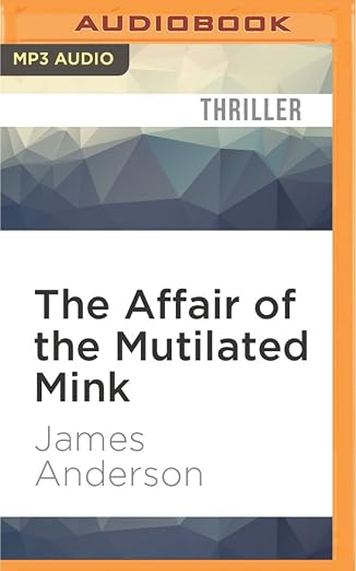 Affair of the Mutilated Mink, The