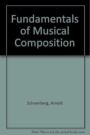 Fundamentals of musical composition