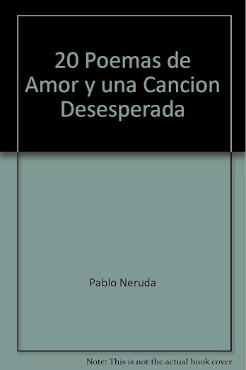 20 Poemas de Amor y una Cancion Desesperada