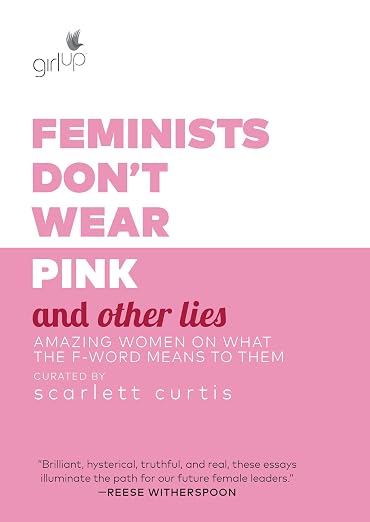 Feminists don't wear pink and other lies