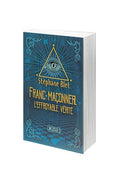 Franc-Maçonnerie l´effroyable vérité