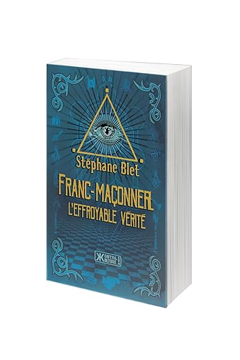 Franc-Maçonnerie l´effroyable vérité