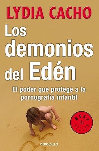 Los demonios del eden. El poder que protege a la pornografia infantil