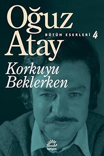 Korkuyu Beklerken - Butun Eserleri 4